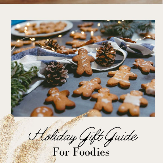 2023 Holiday Gift Guide 2: Something for the Foodies